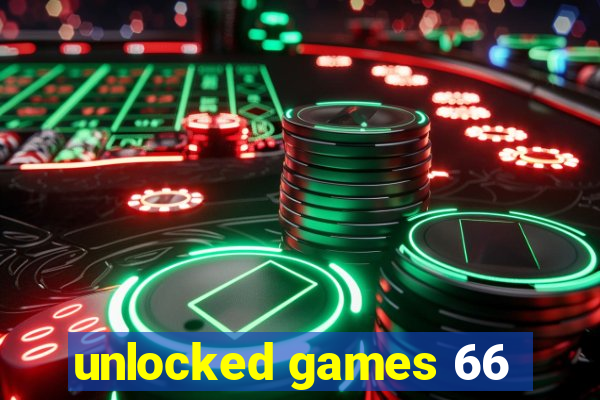 unlocked games 66